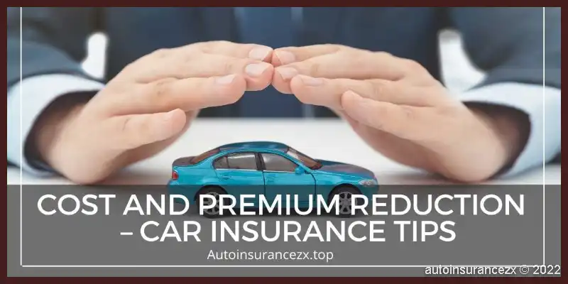 Cost-and-Premium-Reduction-–-Car-Insurance-Tips