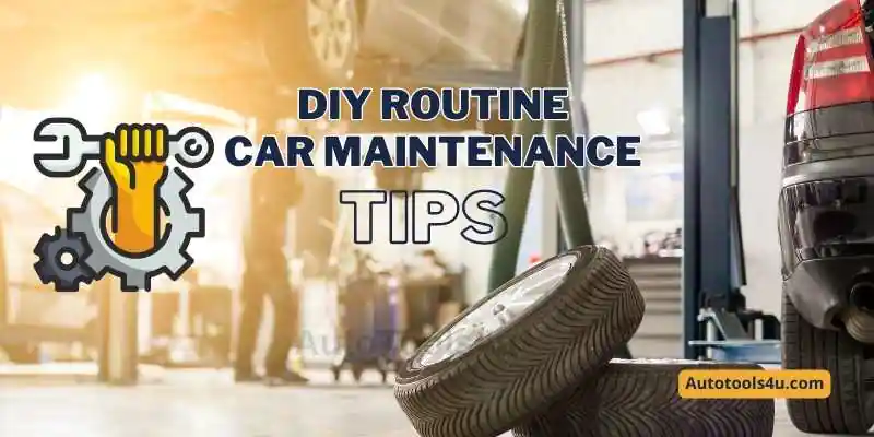 DIY Routine Car Maintenance Tips 1