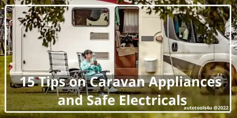 Tips on Caravan Appliances and safe Electricals.