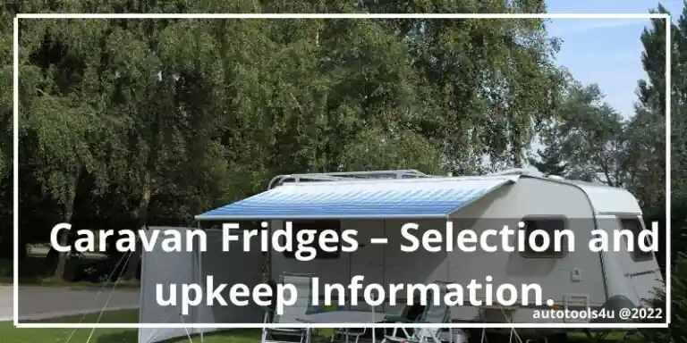 Caravan-Fridges-–-Selection-and-upkeep-Information.