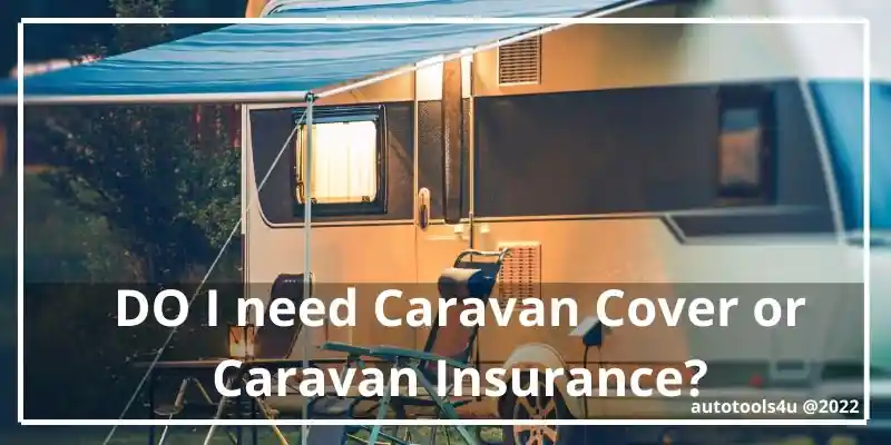 DO-I-need-Caravan-Cover-or-Caravan-Insurance