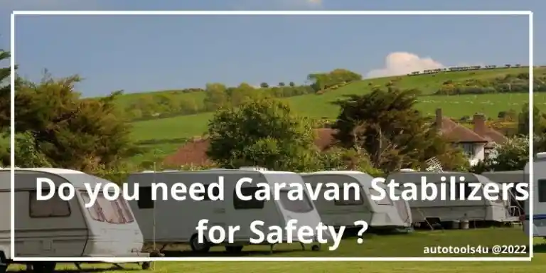 Do-you-need-Caravan-Stabilizers-for-Safety