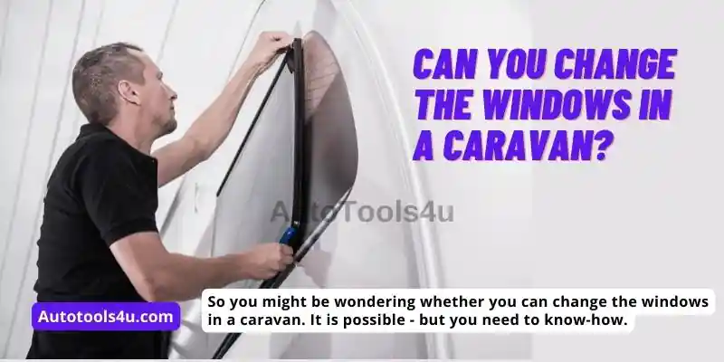 Caravan Windows Selection and Replacement 3