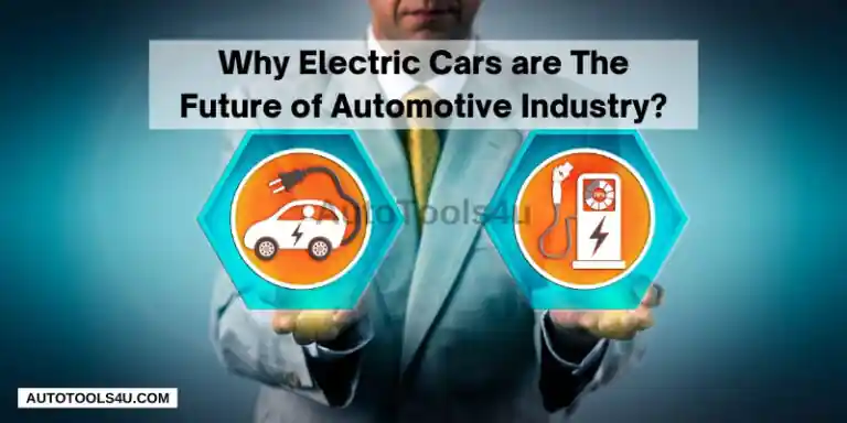 Why Electric Cars are the Future of Automotive Industry