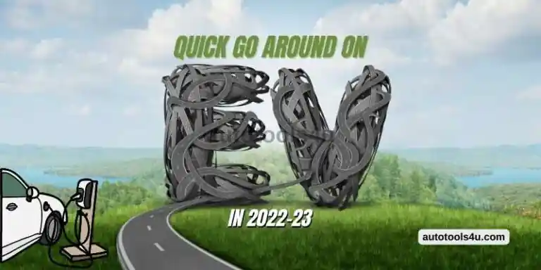 Quick Go Around on Electric Vehicles in 2022-23 1