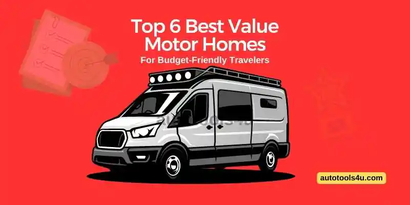 Top 6 Best Value MotorHomes for Budget-Friendly Travelers 1
